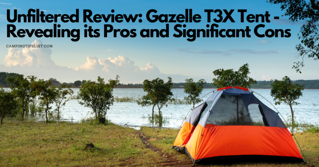 Gazelle T3X Tent - Pros and Cons Revealed - Unfiltered Review